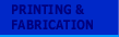 printing and fabrication