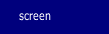 screen